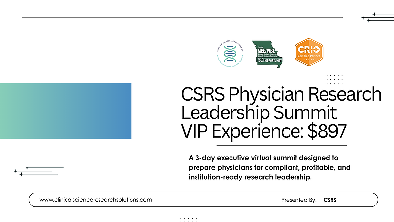 CSRS 3-Day Physician Research Leadership Summit.